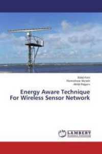 Energy Aware Technique For Wireless Sensor Network （2014. 80 S. 220 mm）