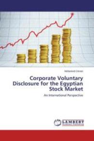 Corporate Voluntary Disclosure for the Egyptian Stock Market : An International Perspective （2014. 260 S. 220 mm）