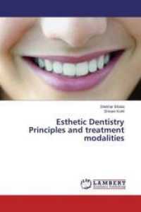 Esthetic Dentistry Principles and treatment modalities （2014. 200 S. 220 mm）