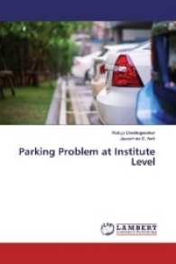 Parking Problem at Institute Level （2017. 60 S. 220 mm）