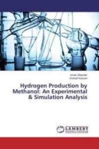 Hydrogen Production by Methanol: An Experimental & Simulation Analysis （2014. 72 S. 220 mm）