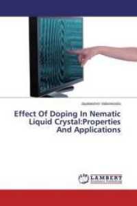 Effect Of Doping In Nematic Liquid Crystal:Properties And Applications （2014. 200 S. 220 mm）