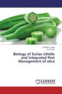 Biology of Earias vittella and Integrated Pest Management of okra （2014. 212 S. 220 mm）