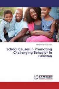 School Causes in Promoting Challenging Behavior in Pakistan （2014. 60 S. 220 mm）