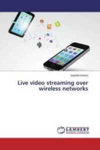 Live video streaming over wireless networks （2014. 108 S. 220 mm）
