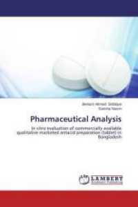 Pharmaceutical Analysis : In vitro evaluation of commercially available qualitative marketed antacid preparation (tablet) in Bangladesh （2014. 100 S. 220 mm）