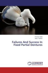 Failures And Success In Fixed Partial Dentures （2014. 92 S. 220 mm）