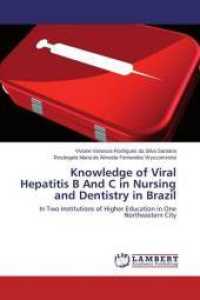 Knowledge of Viral Hepatitis B And C in Brazil : In Two Institutions of Higher Education in One Northeastern City （2015. 60 S. 220 mm）