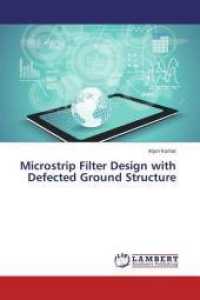 Microstrip Filter Design with Defected Ground Structure （2014. 84 S. 220 mm）