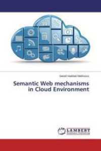 Semantic Web mechanisms in Cloud Environment （2014. 72 S. 220 mm）