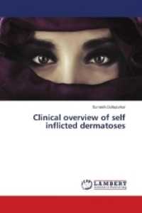 Clinical overview of self inflicted dermatoses （2018. 68 S. 220 mm）
