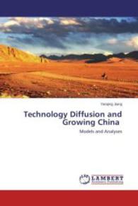 Technology Diffusion and Growing China : Models and Analyses （2014. 176 S. 220 mm）
