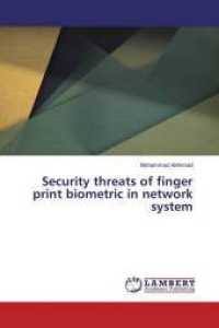 Security threats of finger print biometric in network system （2014. 88 S. 220 mm）