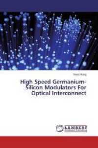 High Speed Germanium-Silicon Modulators For Optical Interconnect （2014. 124 S. 220 mm）