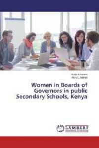 Women in Boards of Governors in public Secondary Schools, Kenya （2015. 188 S. 220 mm）