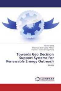 Towards Geo Decision Support Systems For Renewable Energy Outreach : REDSS （2014. 128 S. 220 mm）