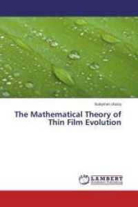 The Mathematical Theory of Thin Film Evolution （2015. 124 S. 220 mm）