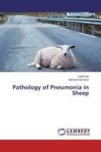 Pathology of Pneumonia in Sheep （2014. 156 S. 220 mm）