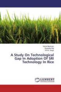 A Study On Technological Gap In Adoption Of SRI Technology In Rice （2019. 168 S. 220 mm）