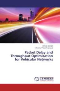 Packet Delay and Throughput Optimization for Vehicular Networks （2014. 168 S. 220 mm）