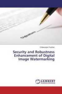 Security and Robustness Enhancement of Digital Image Watermarking （2014. 168 S. 220 mm）