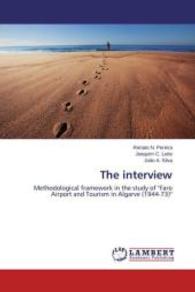 The interview : Methodological framework in the study of "Faro Airport and Tourism in Algarve (1944-73)" （2014. 52 S. 220 mm）