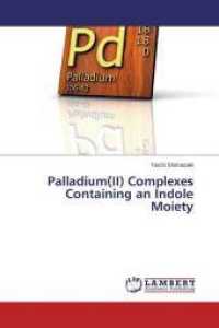Palladium(II) Complexes Containing an Indole Moiety （2014. 60 S. 220 mm）