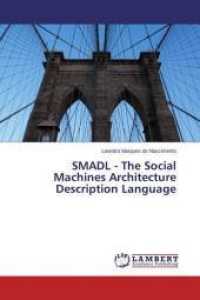 SMADL - The Social Machines Architecture Description Language （2015. 200 S. 220 mm）