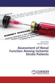 Assessment of Renal Function Among Ischemic Stroke Patients （2014. 84 S. 220 mm）