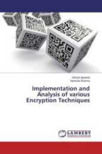 Implementation and Analysis of various Encryption Techniques （2014. 136 S. 220 mm）