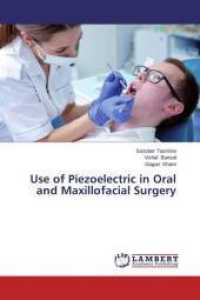 Use of Piezoelectric in Oral and Maxillofacial Surgery （2014. 60 S. 220 mm）