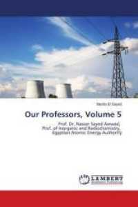 Our Professors, Volume 5 : Prof. Dr. Nasser Sayed Awwad, Prof. of Inorganic and Radiochemistry, Egyptian Atomic Energy Authority （2018. 216 S. 220 mm）