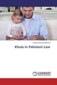 Khula in Pakistani Law （2015. 132 S. 220 mm）