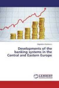 Developments of the banking systems in the Central and Eastern Europe （2014. 316 S. 220 mm）