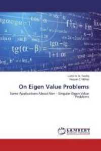 On Eigen Value Problems : Some Applications About Non - Singular Eigen Value Problems （2015. 96 S. 220 mm）