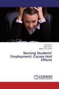 Nursing Students' Employment: Causes And Effects （2015. 148 S. 220 mm）