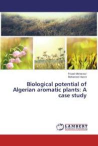 Biological potential of Algerian aromatic plants: A case study （2015. 56 S. 220 mm）