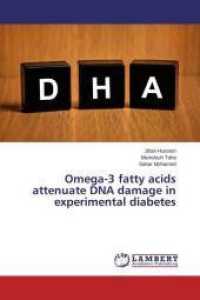 Omega-3 fatty acids attenuate DNA damage in experimental diabetes （2014. 148 S. 220 mm）