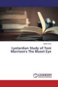 Lyotardian Study of Toni Morrison's The Bluest Eye （2019. 104 S. 220 mm）