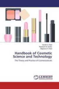 Handbook of Cosmetic Science and Technology : The Theory and Practice of Cosmeceuticals （2015. 76 S. 220 mm）