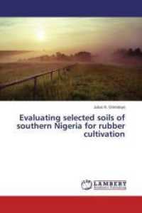 Evaluating selected soils of southern Nigeria for rubber cultivation （2015. 236 S. 220 mm）