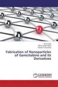 Fabrication of Nanoparticles of Gemcitabine and its Derivatives （2014. 100 S. 220 mm）