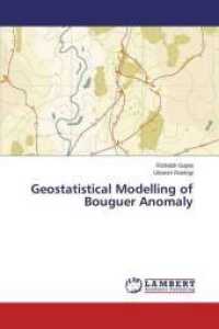 Geostatistical Modelling of Bouguer Anomaly （2014. 68 S. 220 mm）