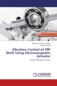 Vibration Control of FRP Shaft Using Electromagnetic Actuator : Active Vibration Control （2014. 80 S. 220 mm）