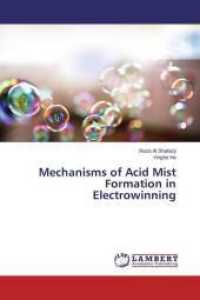 Mechanisms of Acid Mist Formation in Electrowinning （2015. 144 S. 220 mm）