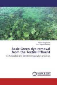 Basic Green dye removal from the Textile Effluent : An Adsorption and Membrane Separation processes （2015. 116 S. 220 mm）