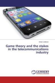 Game theory and the stakes in the telecommunications industry （2014. 116 S. 220 mm）