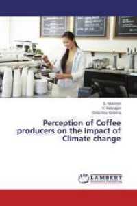 Perception of Coffee producers on the Impact of Climate change （2015. 68 S. 220 mm）
