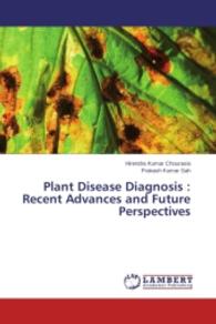 Plant Disease Diagnosis : Recent Advances and Future Perspectives （2015. 304 S. 220 mm）