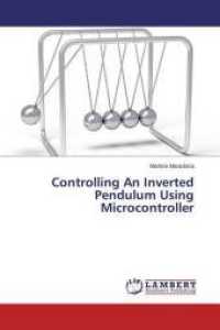 Controlling An Inverted Pendulum Using Microcontroller （2015. 84 S. 220 mm）